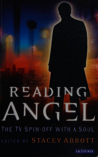 Cover of READING ANGEL: THE TV SPIN-OFF WITH A SOUL; ED. BY STACEY ABBOTT