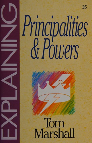 Cover of Explaining Principalities and Powers (The Explaining Series)