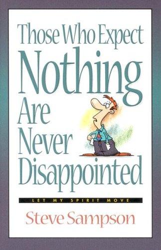 Cover of Those Who Expect Nothing Are Never Disappointed