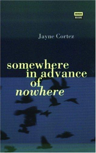 Cover of Somewhere in Advance of Nowhere (High Risk Books)