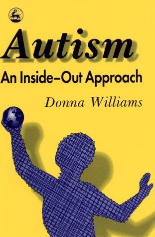 Cover of Autism, an inside-out approach