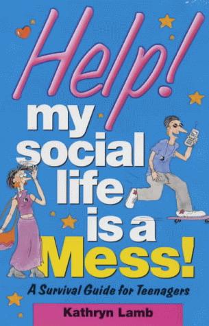Cover of Help! My Social Life Is a Mess! (Help! Books)