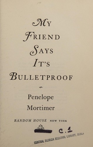 Cover of My friend says its's bullet-proof