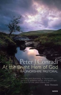 Cover of At The Bright Hem Of God Radnorshire Pastoral