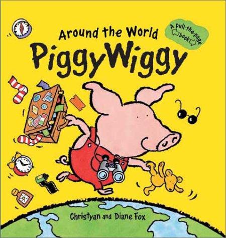 Cover of Around the world Piggy Wiggy