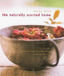 Cover of The naturally scented home