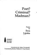 Cover of Poet? criminal? madman?