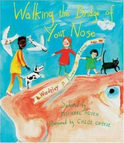 Cover of Walking the Bridge of Your Nose: Wordplay Poems Rhymes