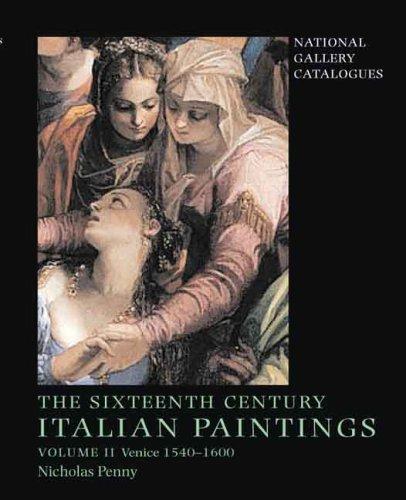 Cover of National Gallery Catalogues: The Sixteenth-Century Italian Paintings Volume II
