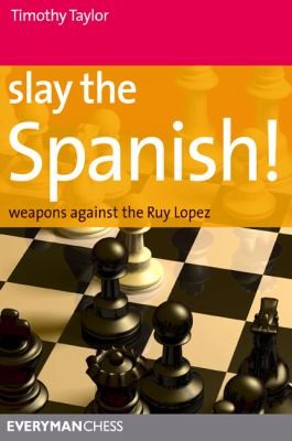 Cover of Slay The Spanish Weapons Against The Ruy Lopez