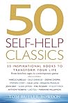 Cover of 50 Self-Help Classics: 50 Inspirational Books to Transform Your Life from Timeless Sages to Contemporary Gurus