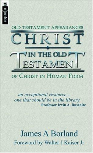 Cover of Christ in the Old Testament; Old Testament Appearances of Christ in Human Form