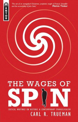 Cover of WAGES OF SPIN: CRITICAL WRITINGS ON HISTORIC AND CONTEMPORARY EVANGELICALISM
