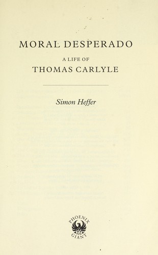 Cover of Moral desperado, a life of Thomas Carlyle