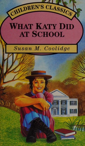 Cover of What Katy Did At School