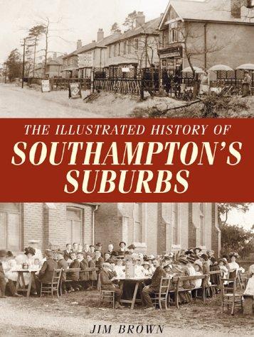 Cover of The Illustrated History of Southampton's Suburbs