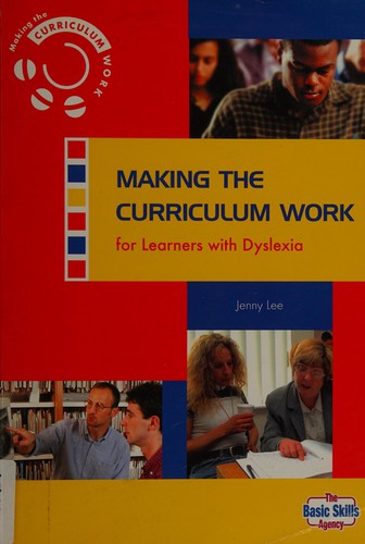 Cover of Making the curriculum work for learners with dyslexia