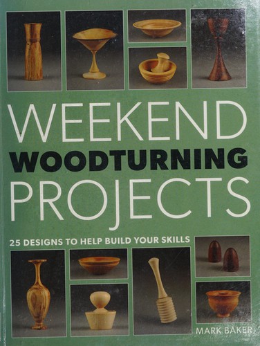 Cover of Weekend Woodturning Projects