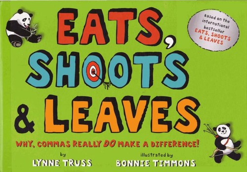 Cover of Eats, Shoots & Leaves. Why commas really do make a difference!
