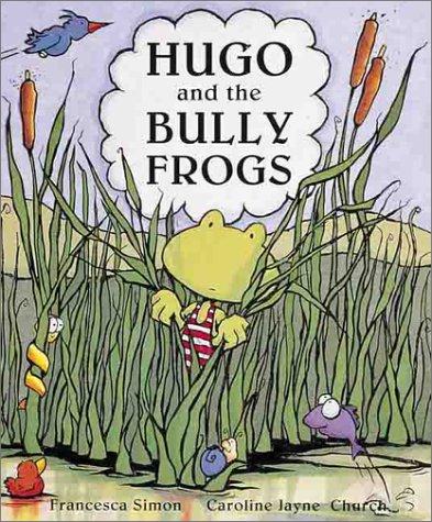 Cover of Hugo and the Bully Frogs