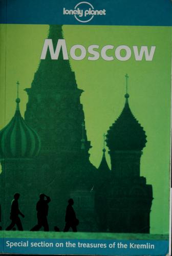 Cover of Lonely Planet Moscow (Moscow, 1st Ed)