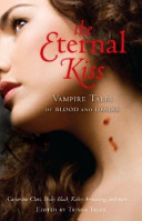Cover of The Eternal Kiss: Vampire Tales of Blood and Desire