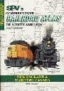 Cover of SPV's Comprehensive Railroad Atlas of North America—New England & Maritime Canada