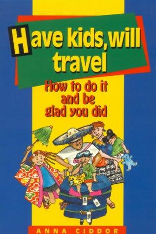 Cover of Have Kids, Will Travel
