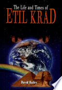 Cover of The Life and Times of Etil Krad