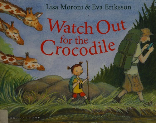 Cover of Watch Out for the Crocodile