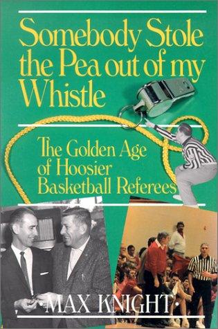 Cover of Somebody Stole the Pea Out of My Whistle