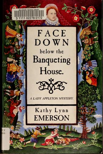 Cover of Face down below the banqueting house