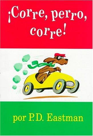 Cover of Corre, Perro, Corre! / Go Dog, Go (SPANISH) Corre, Perro, Corre! / Go Dog, Go