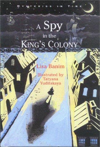 Cover of A spy in the king's colony