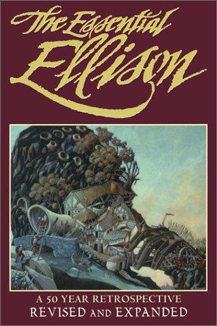Cover of The Essential Ellison : A 50 Year Retrospective