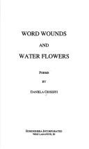 Cover of Word Wounds & Water Flowers (Via Folios Series)