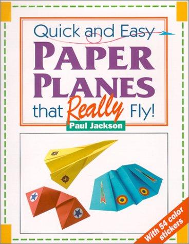 Cover of Quick and Easy Paper Planes that Really Fly