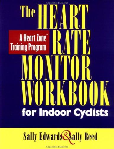 Cover of The Heart Rate Monitor Workbook for Indoor Cyclists