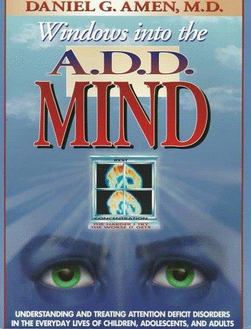 Cover of Windows into the A.D.D. mind