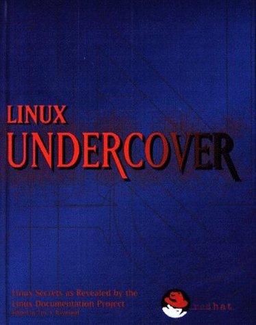 Cover of Linux Undercover: Linux Secrets As Revealed By The Linux Documentation Project