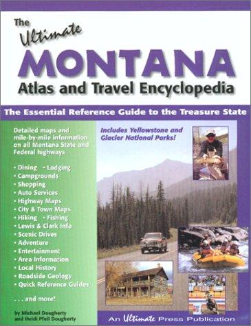 Cover of The Ultimate Montana Atlas and Travel Encyclopedia
