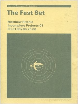Cover of Matthew Ritchie - The Fast Set. Incomplete Projects 01 03.31.00/06.25.00