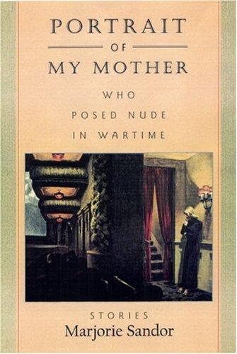 Cover of Portrait of my mother, who posed nude in wartime