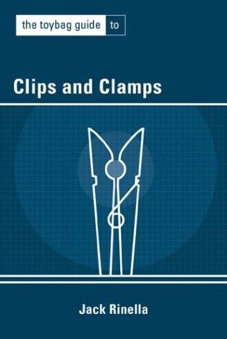 Cover of The Toybag Guide to Clips and Clamps (Toybag Guide)