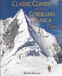 Cover of Classic climbs of the Cordillera Blanca, Perú
