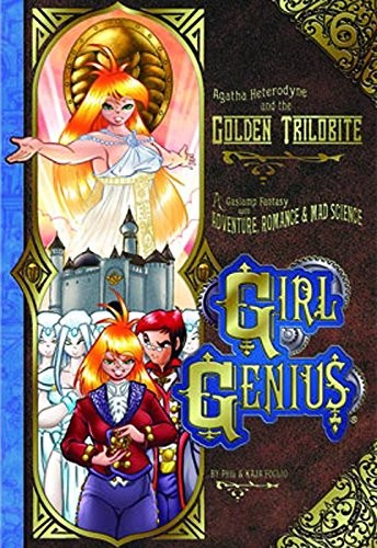 Cover of Girl Genius Volume 6: Agatha Heterodyne And The Golden Trilobite
