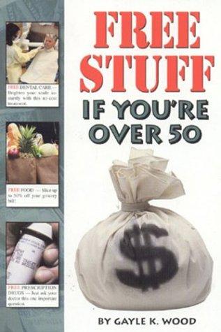 Cover of Free Stuff if You're Over 50