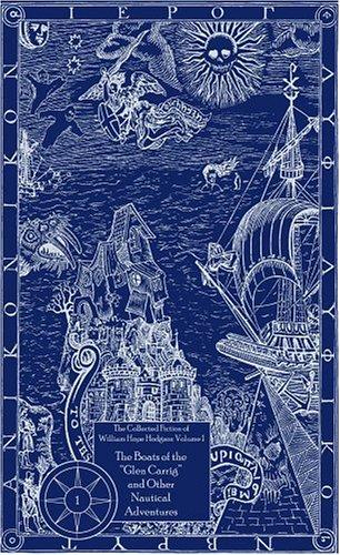 Cover of The Collected Fiction, Vol. 1: The Boats of the "Glen Carrig" and Other Nautical Adventures