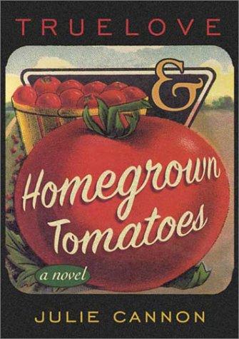 Cover of Truelove & homegrown tomatoes