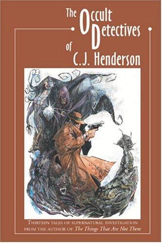 Cover of The Occult Detectives of C. J. Henderson